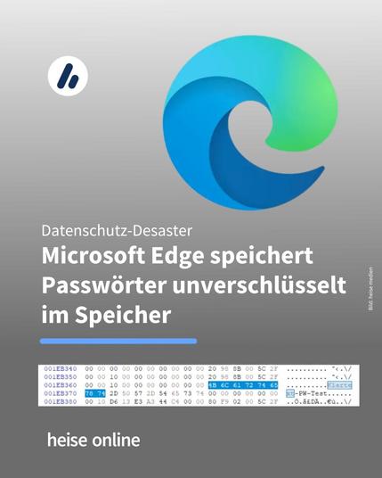 Auf dem Bild ist das Logo von Microsoft Edge zu sehen. Im Bild steht: "Datenschutz-Desaster: Microsoft Edge speichert Passwörter unverschlüsselt 
im Arbeitsspeicher"