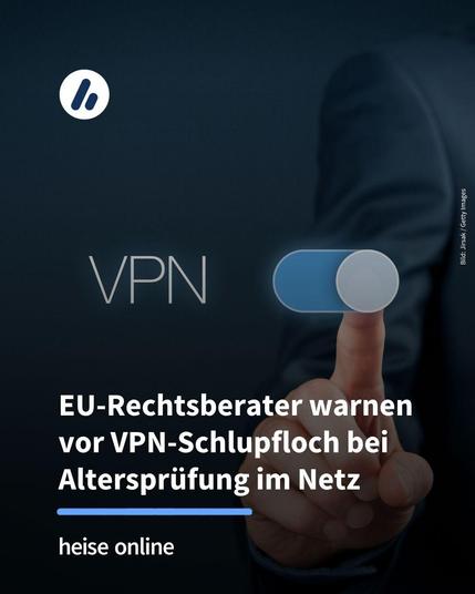 Auf dem Bild ist ein virtueller Schalter zu sehen mit dem eine VPN-Verbinund aktiviert werden kann. Im Bild steht: "EU-Rechtsberater warnen vor VPN-Schlupfloch bei Altersprüfung im Netz"