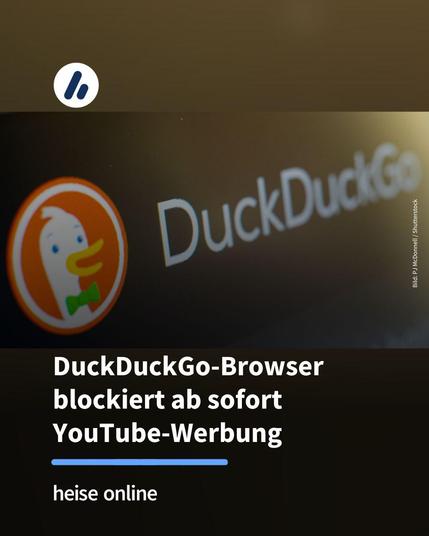 Das Bild zeigt das DuckDuckGo-Logo. Im Bild steht: "DuckDuckGo-Browser blockiert ab sofort YouTube-Werbung"
