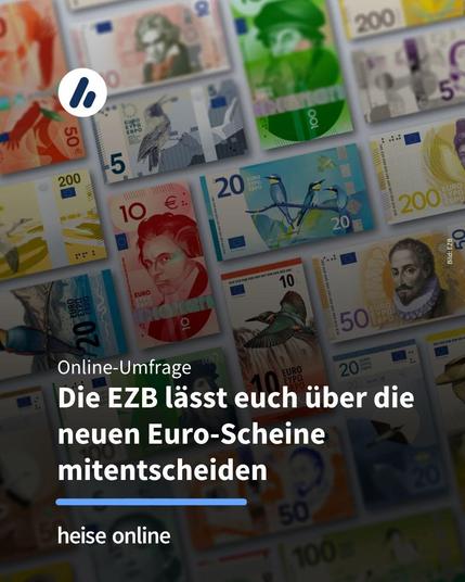 Auf dem Bild sind einige der neuen Euro-Scheine zu sehen, die zur Abstimmung stehen. Im Bild steht: "Online-Umfrage:
Die EZB lässt euch über die neuen Euro-Scheine mitentscheiden"