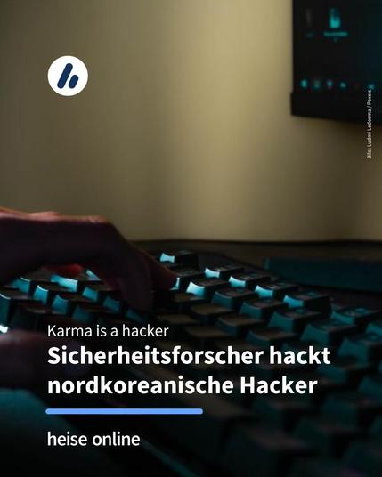 Das Bild zeigt eine Tastatur, die gerade von einer Person benutzt wird. Im Bild steht: "Karma is a hacker:
Sicherheitsforscher hackt nordkoreanische Hacker "