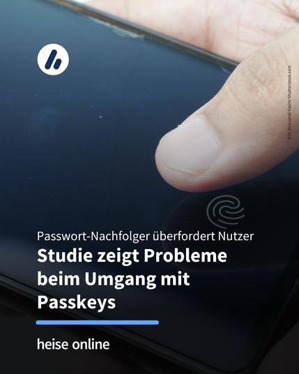 Das Bild zeigt eine Person, die ein Smartphone bedient. Im Bild steht: "Passwort-Nachfolger überfordert Nutzer
Studie zeigt Probleme beim Umgang mit Passkeys"